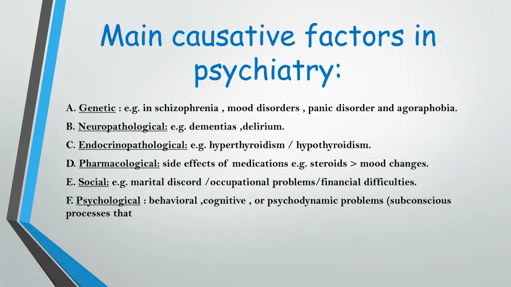 main causative factors in psychiatry