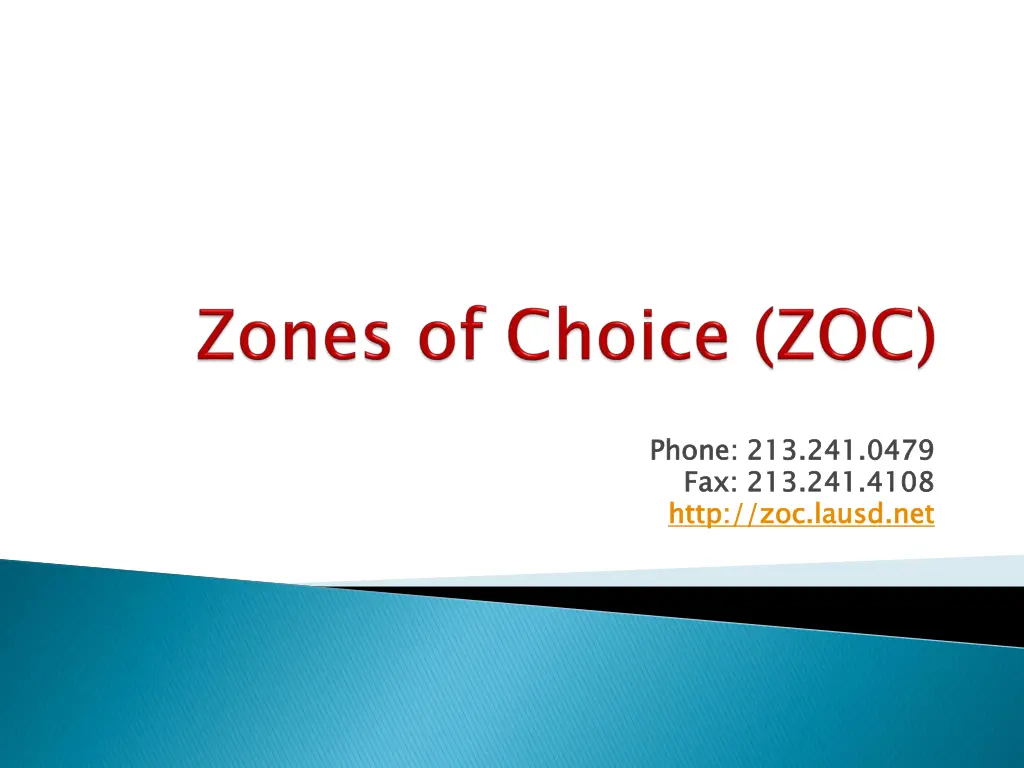 phone fax 213 241 4108 http zoc lausd net