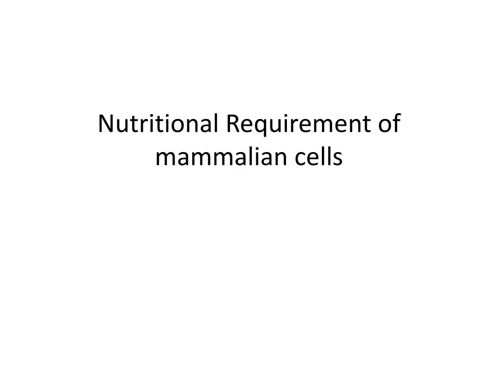 nutritional requirement of mammalian cells
