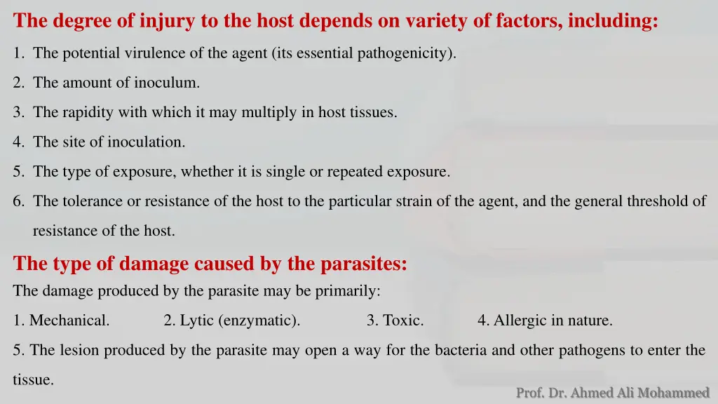 the degree of injury to the host depends