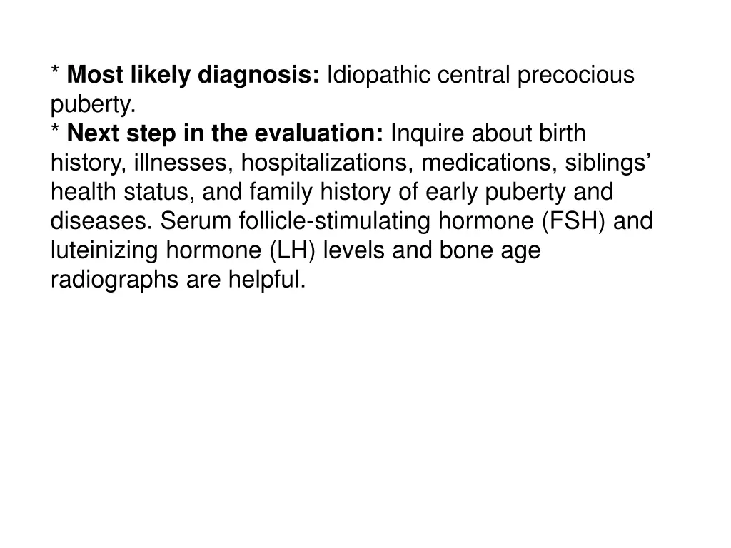 most likely diagnosis idiopathic central