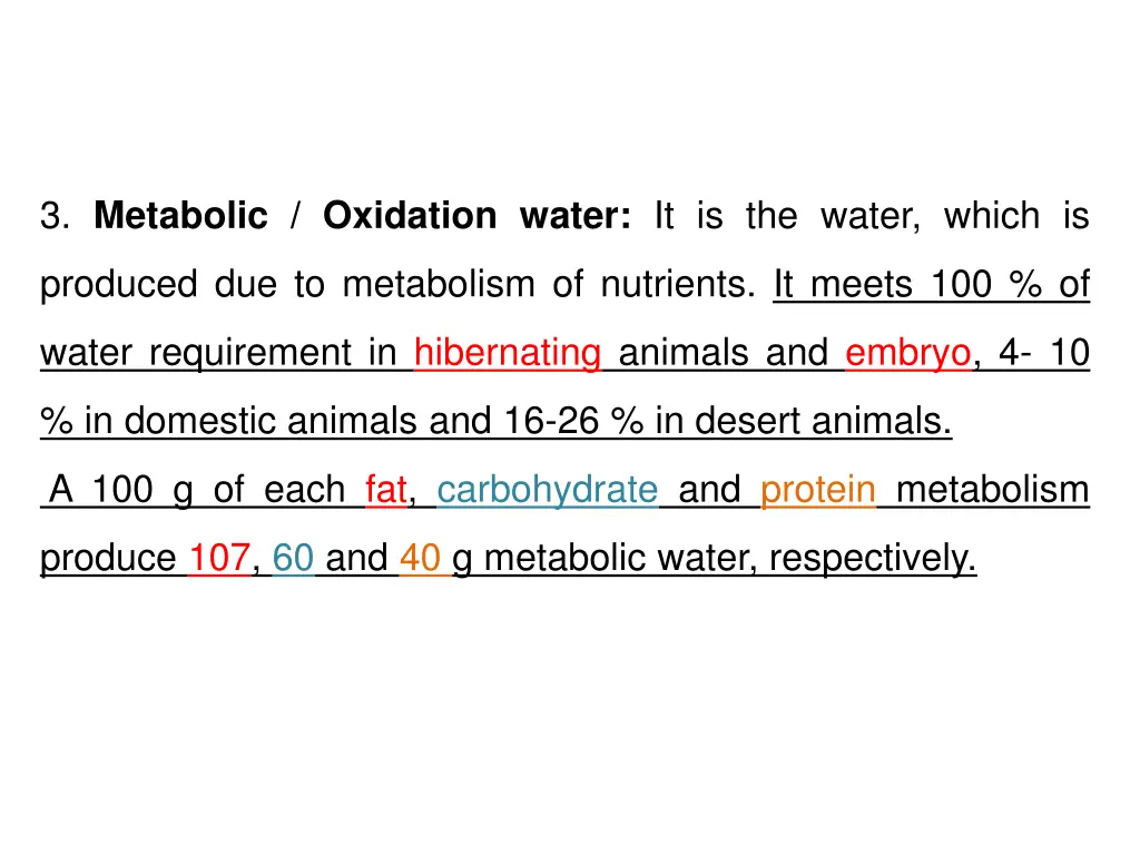 3 metabolic oxidation water it is the water which