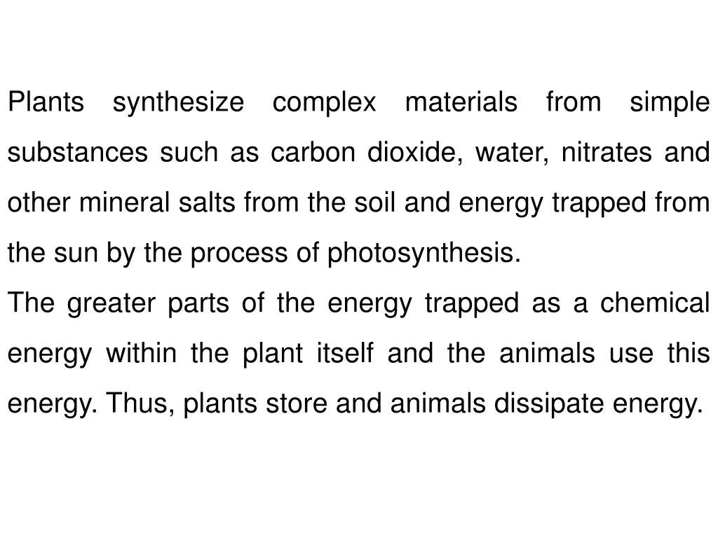 plants synthesize complex materials from simple