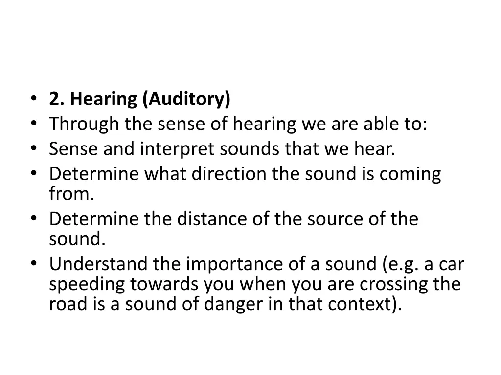 2 hearing auditory through the sense of hearing