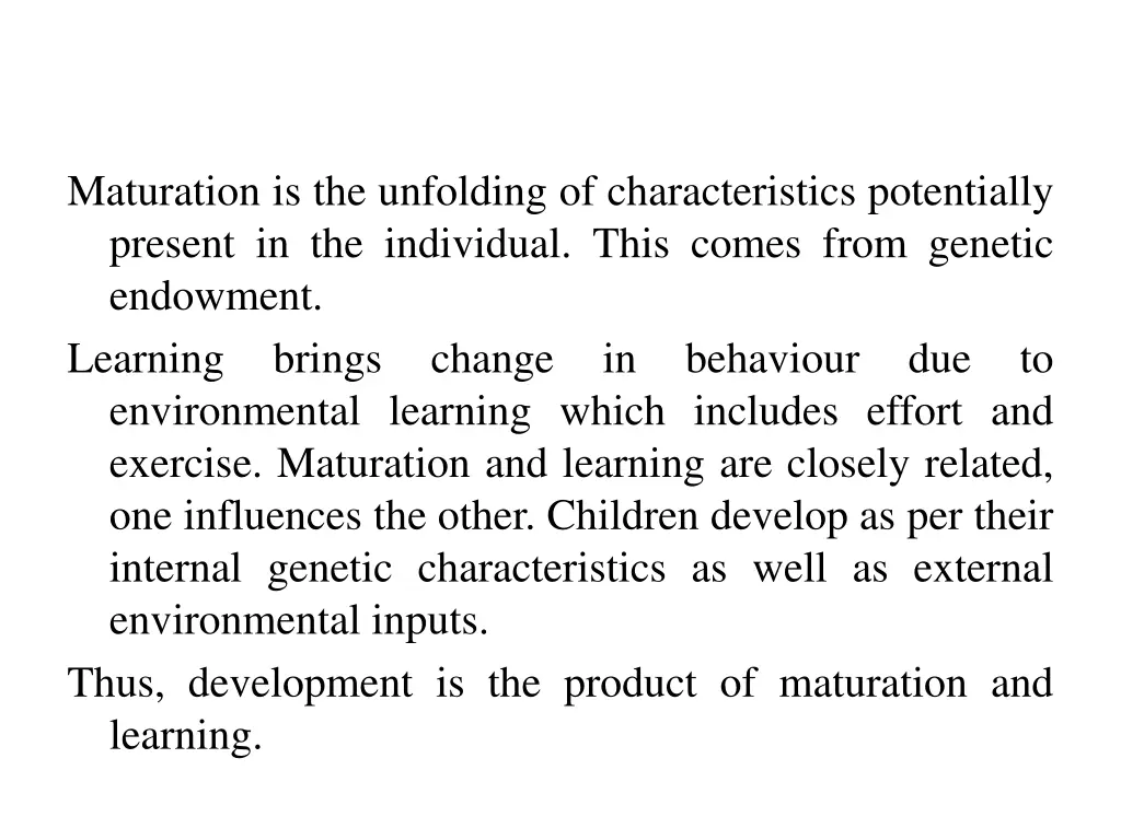 maturation is the unfolding of characteristics