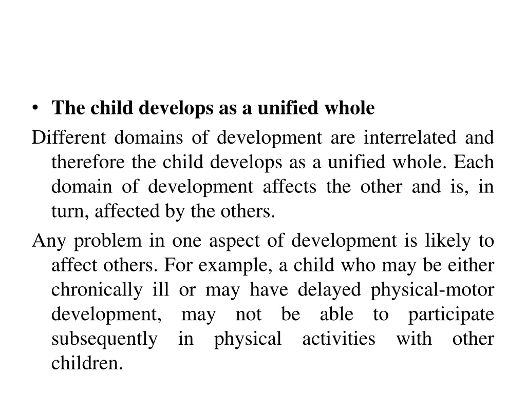 the child develops as a unified whole different
