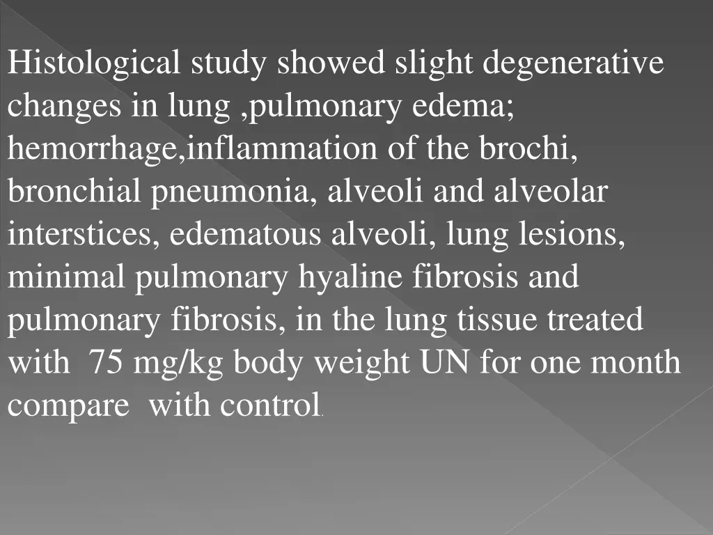 histological study showed slight degenerative