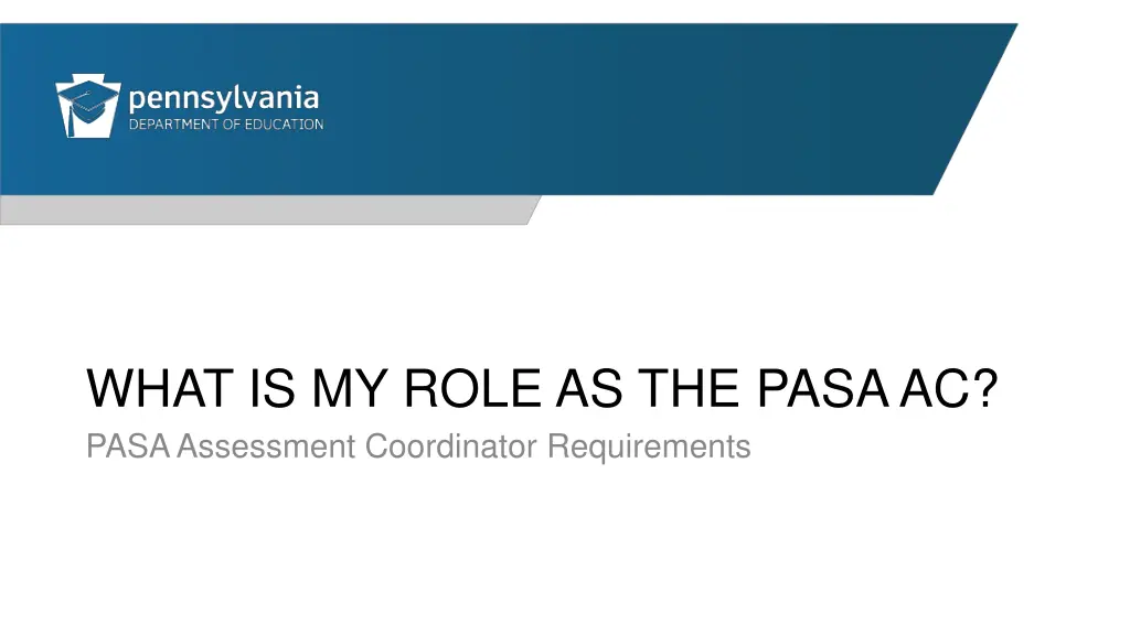 what is my role as the pasa ac pasa assessment