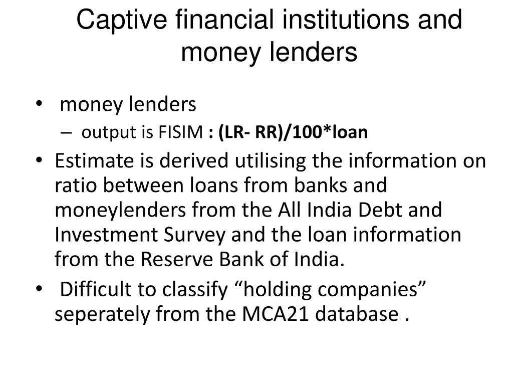 captive financial institutions and money lenders