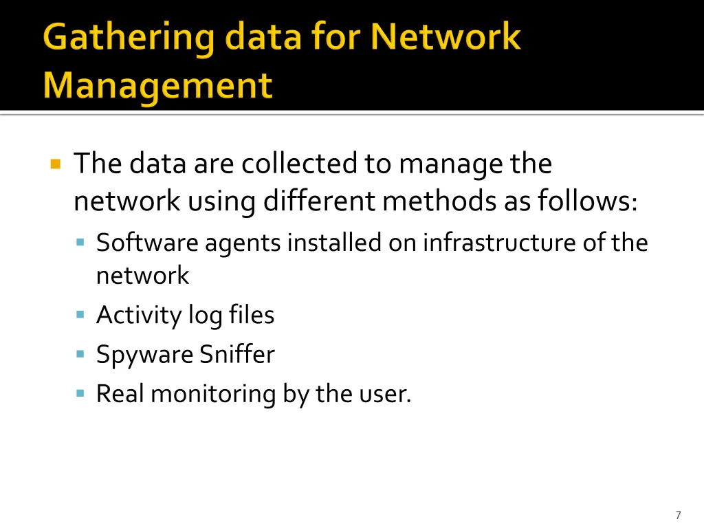 the data are collected to manage the network