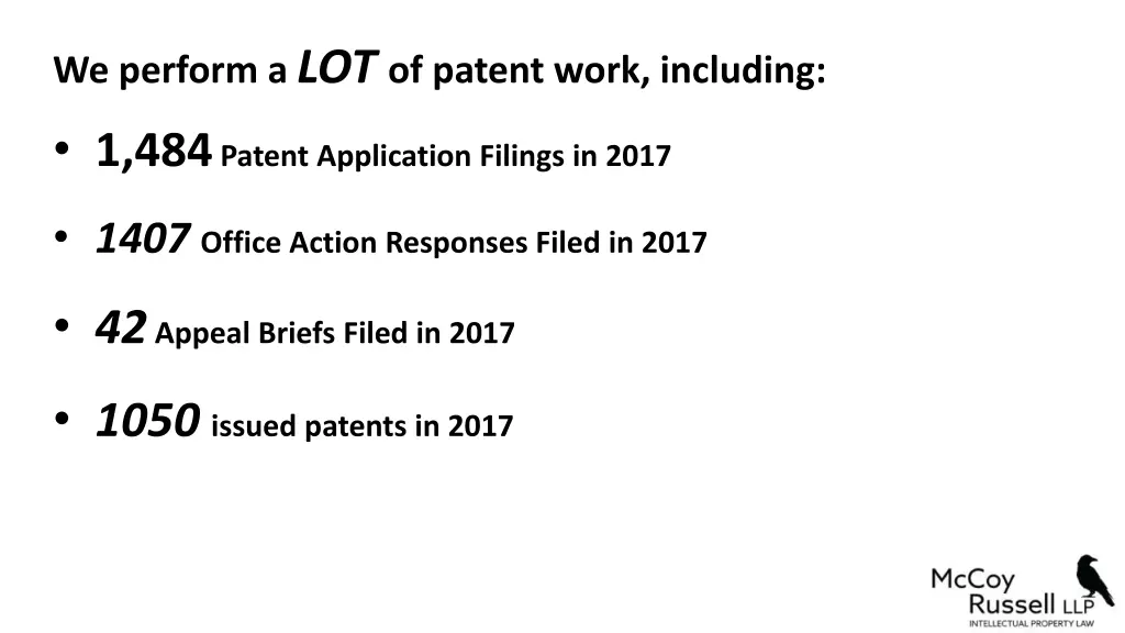 we perform a lot of patent work including