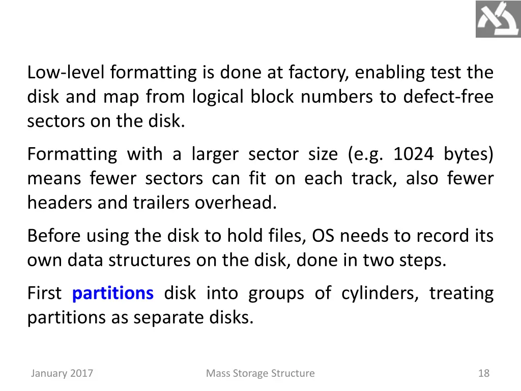 low level formatting is done at factory enabling