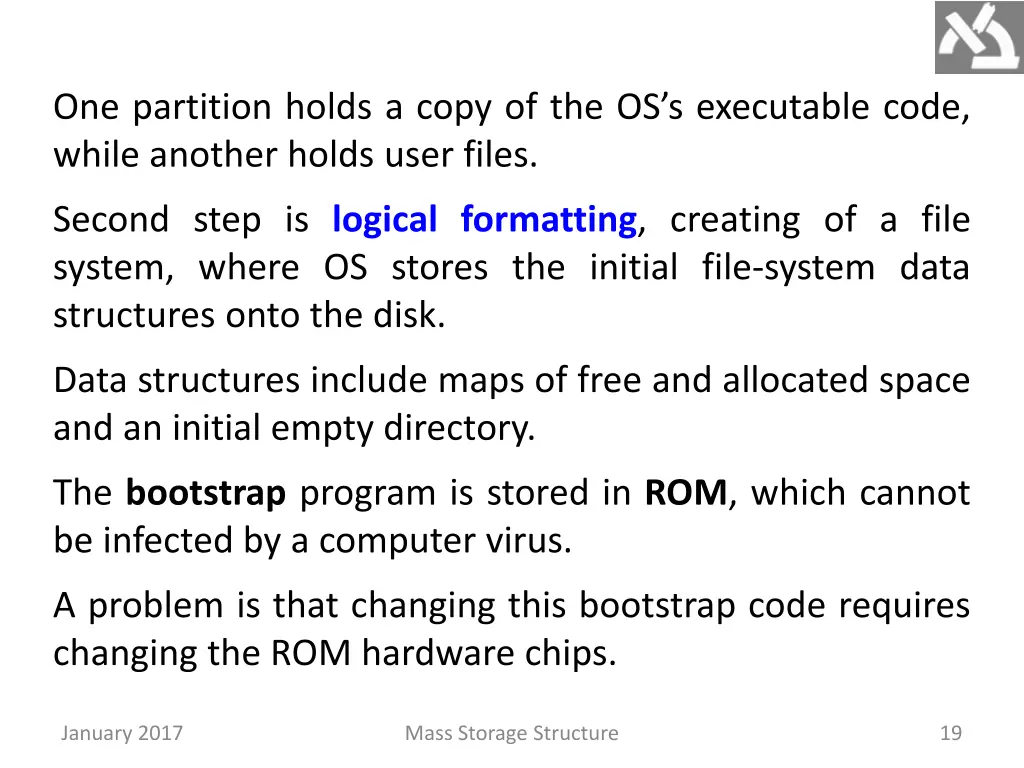 one partition holds a copy of the os s executable