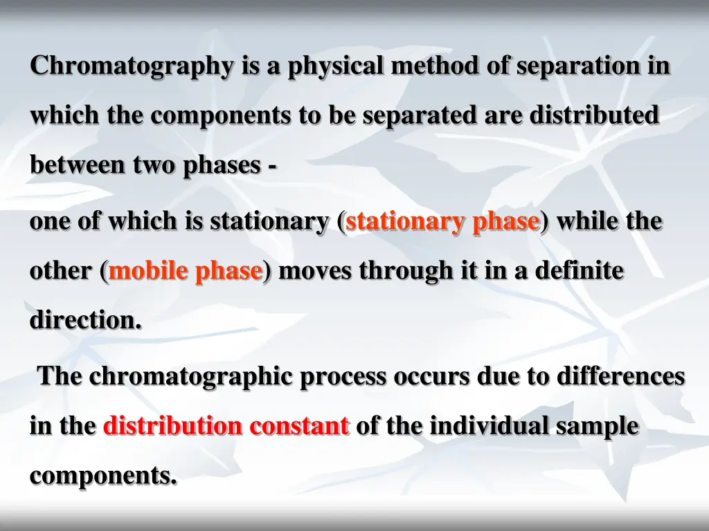 chromatography is a physical method of separation