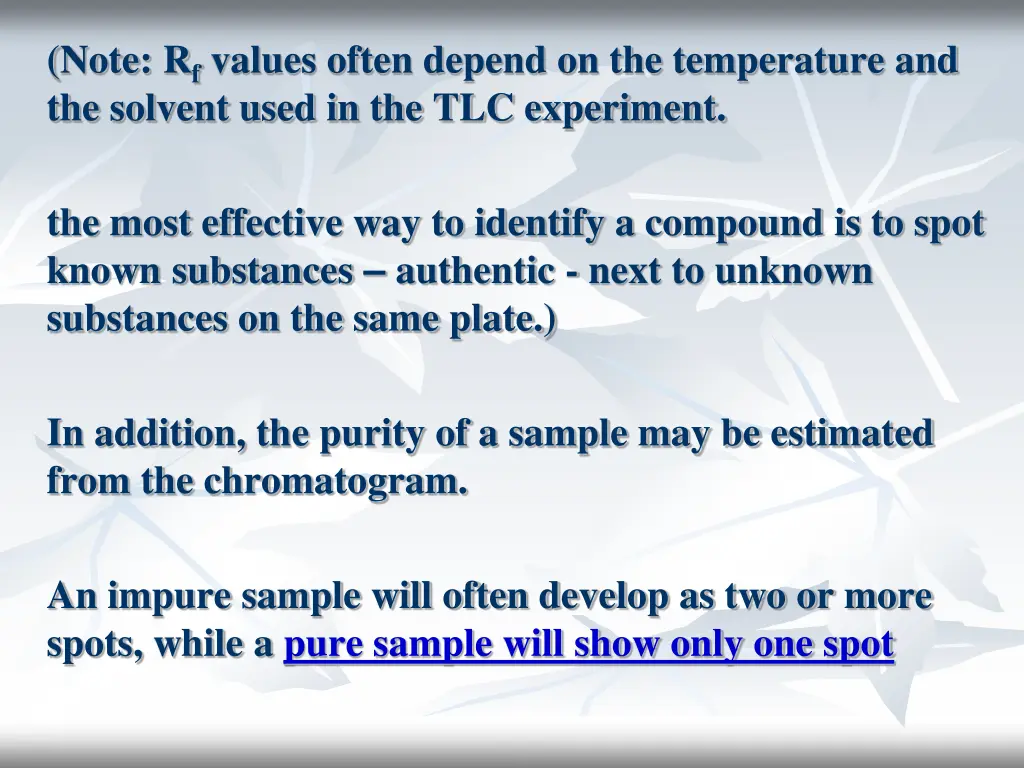 note r f values often depend on the temperature