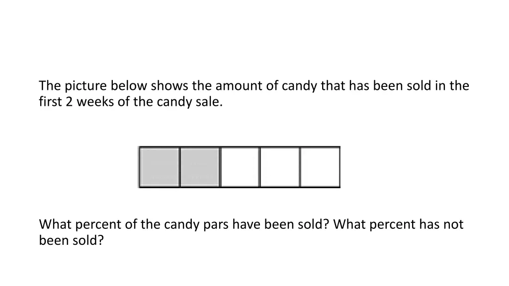 the picture below shows the amount of candy that