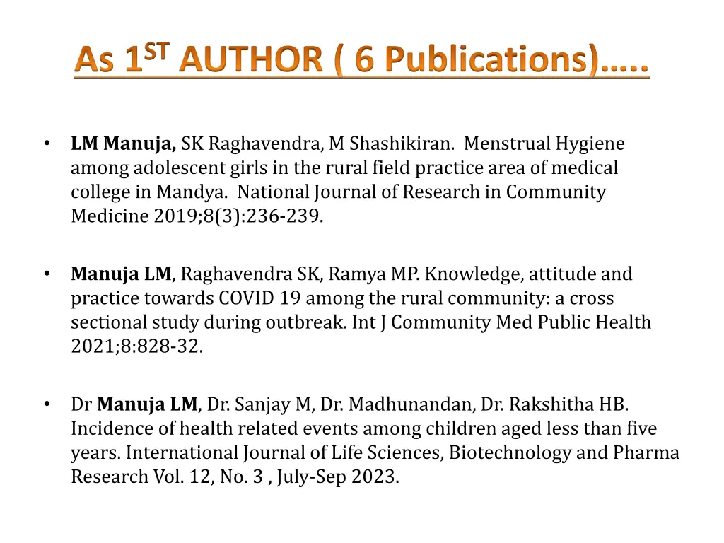as 1 st author 6 publications