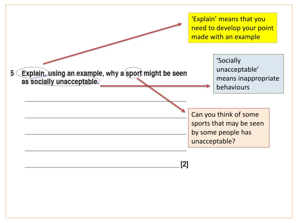 explain means that you need to develop your point