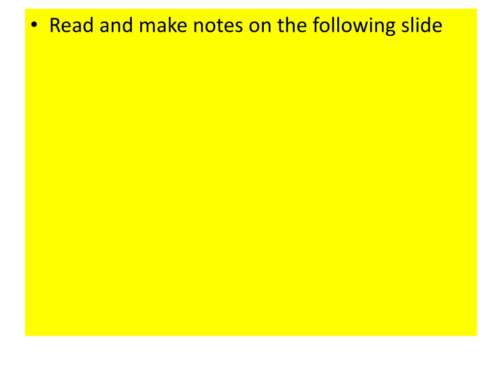 read and make notes on the following slide
