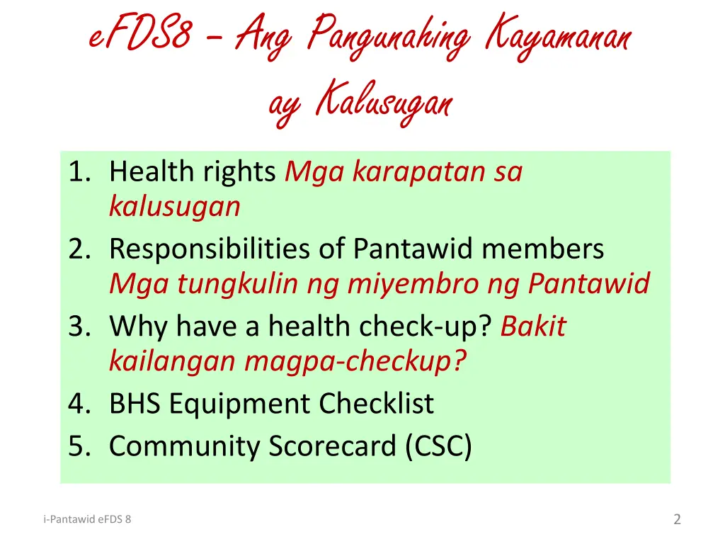 efds8 ang pangunahing kayamanan ay kalusugan