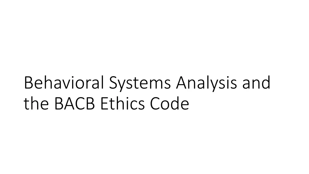 behavioral systems analysis and the bacb ethics