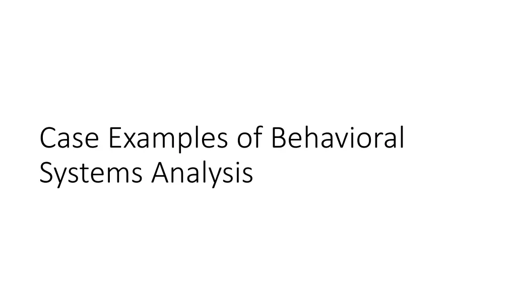 case examples of behavioral systems analysis