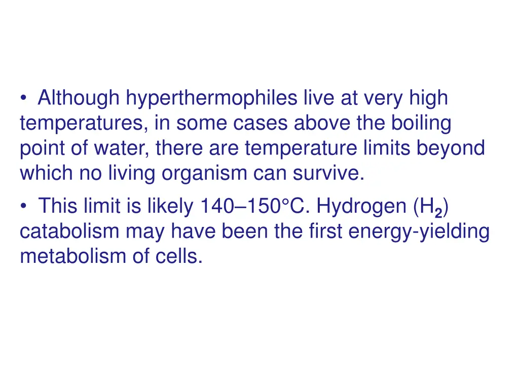 although hyperthermophiles live at very high
