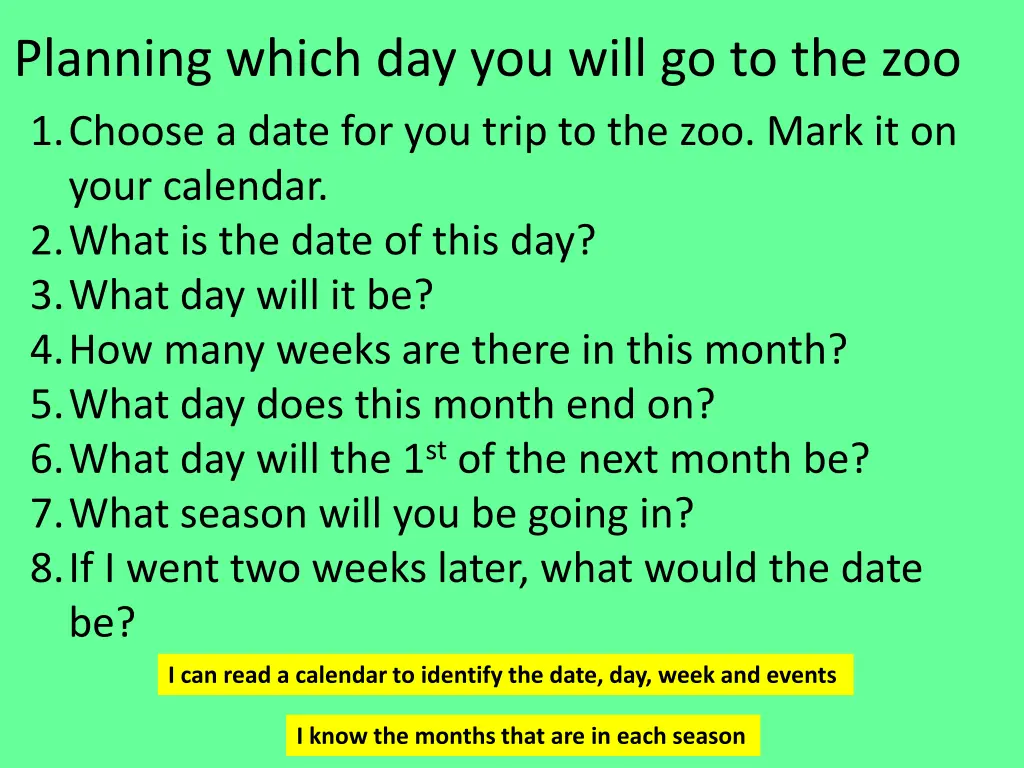 planning which day you will