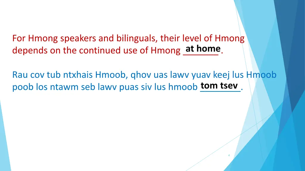 for hmong speakers and bilinguals their level