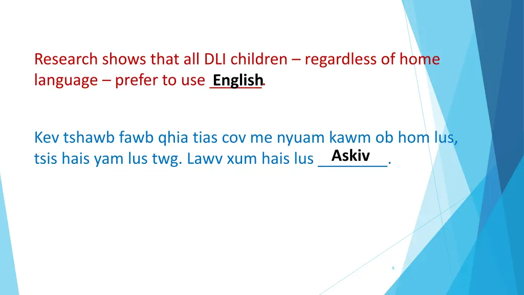 research shows that all dli children regardless