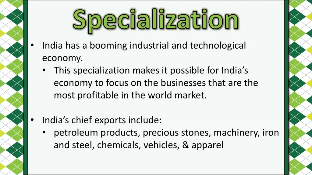specialization india has a booming industrial