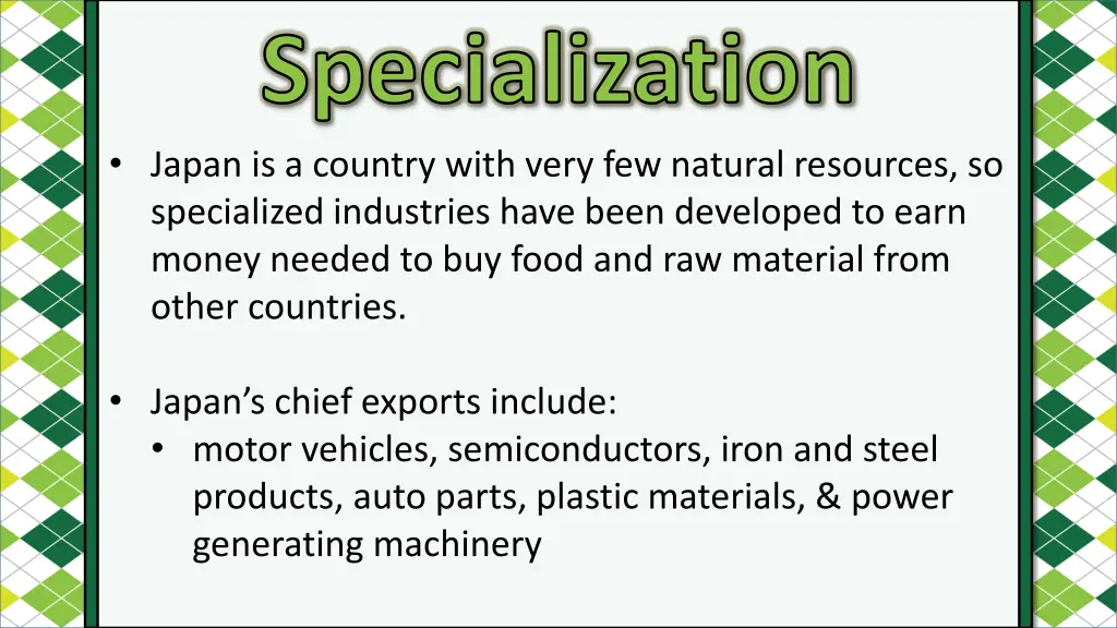specialization japan is a country with very