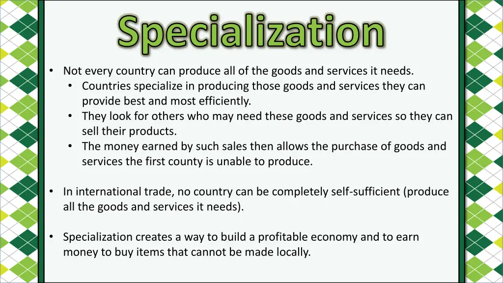 specialization not every country can produce