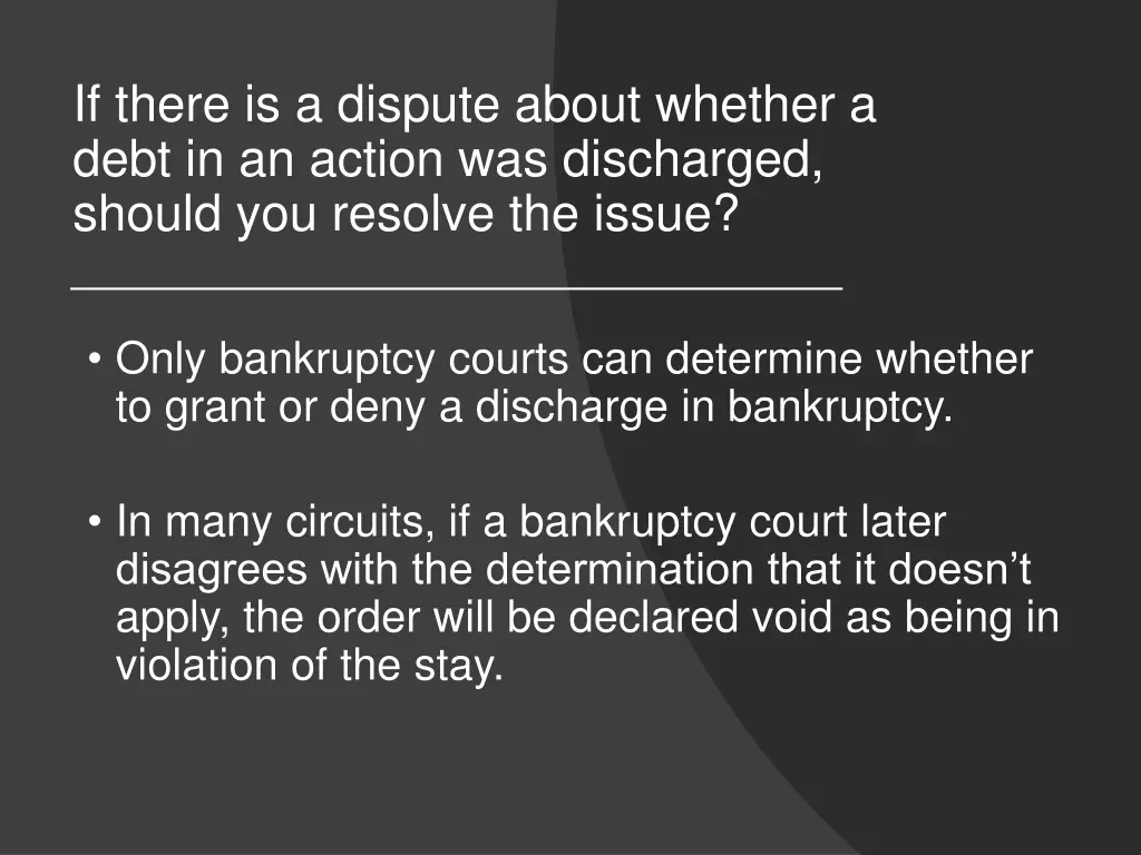 if there is a dispute about whether a debt