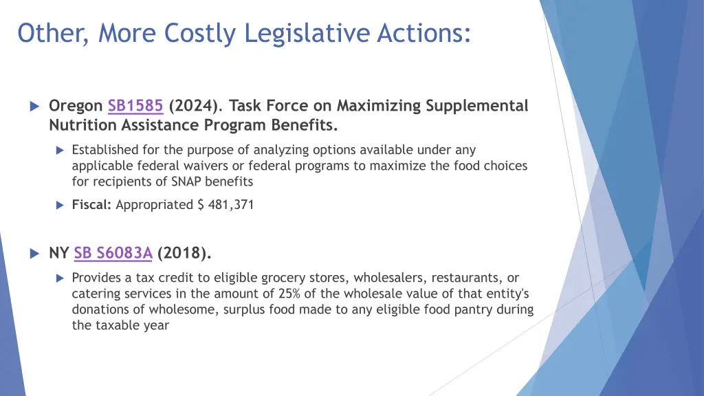 other more costly legislative actions