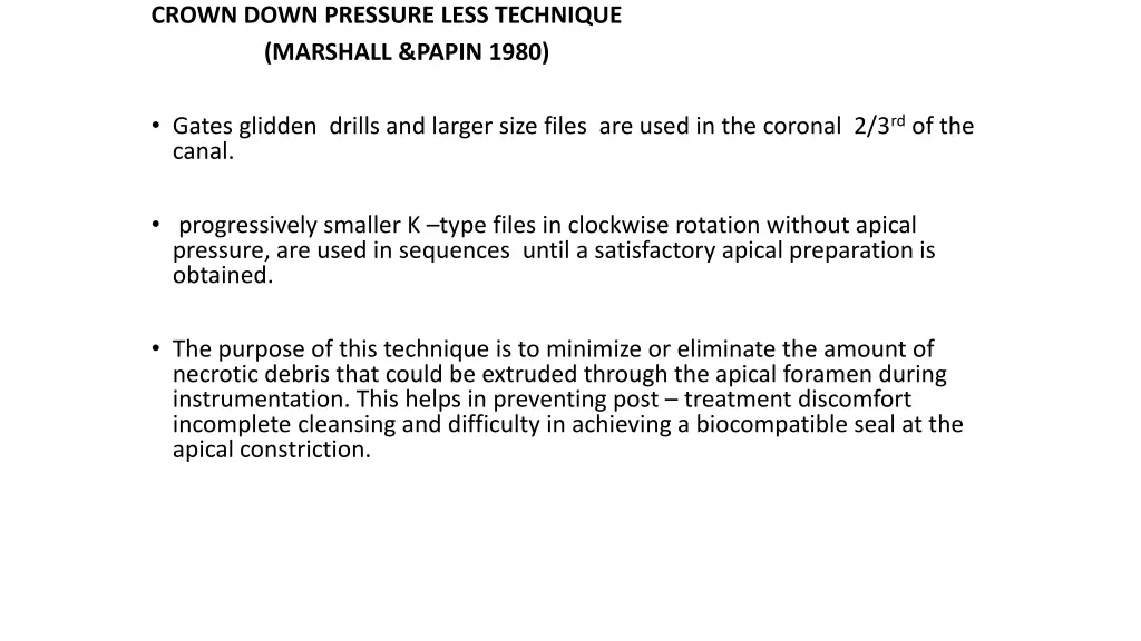 crown down pressure less technique marshall papin