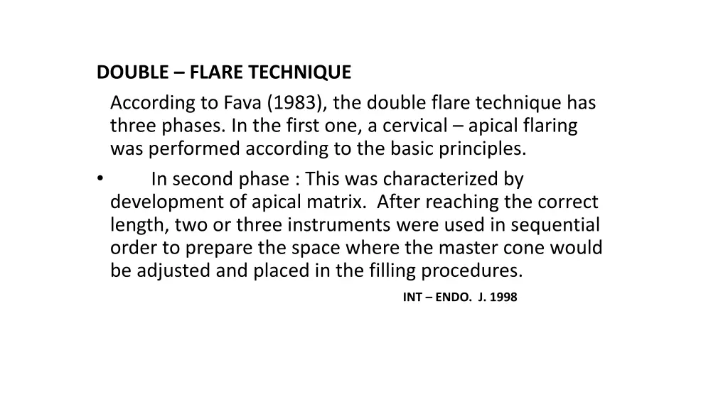 double flare technique according to fava 1983