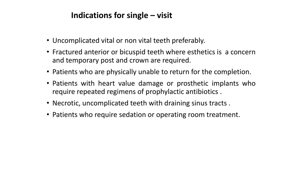 indications for single visit