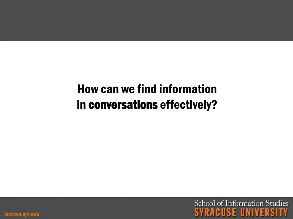 how can we find information in conversations