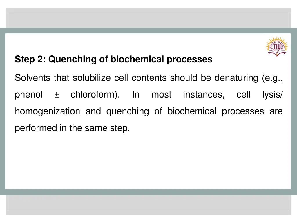 step 2 quenching of biochemical processes