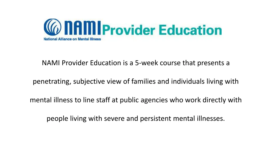 nami provider education is a 5 week course that