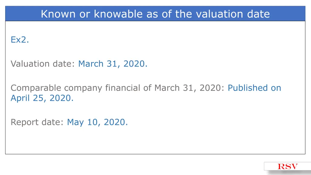 known or knowable as of the valuation date 1