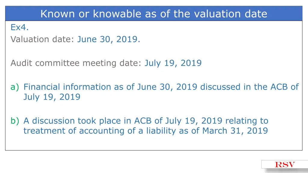 known or knowable as of the valuation date 3