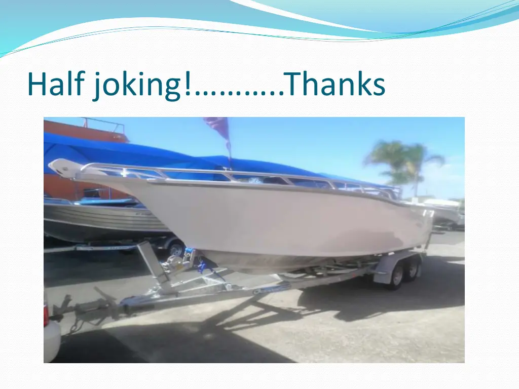 half joking thanks