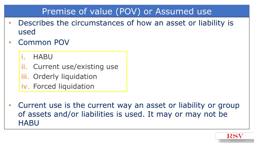 premise of value pov or assumed use describes