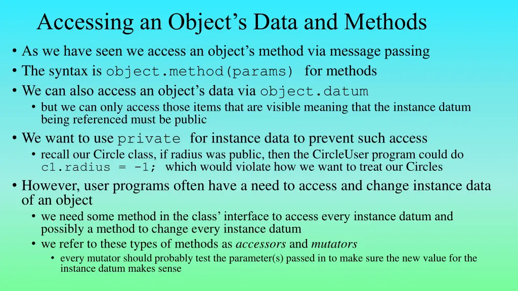 accessing an object s data and methods as we have