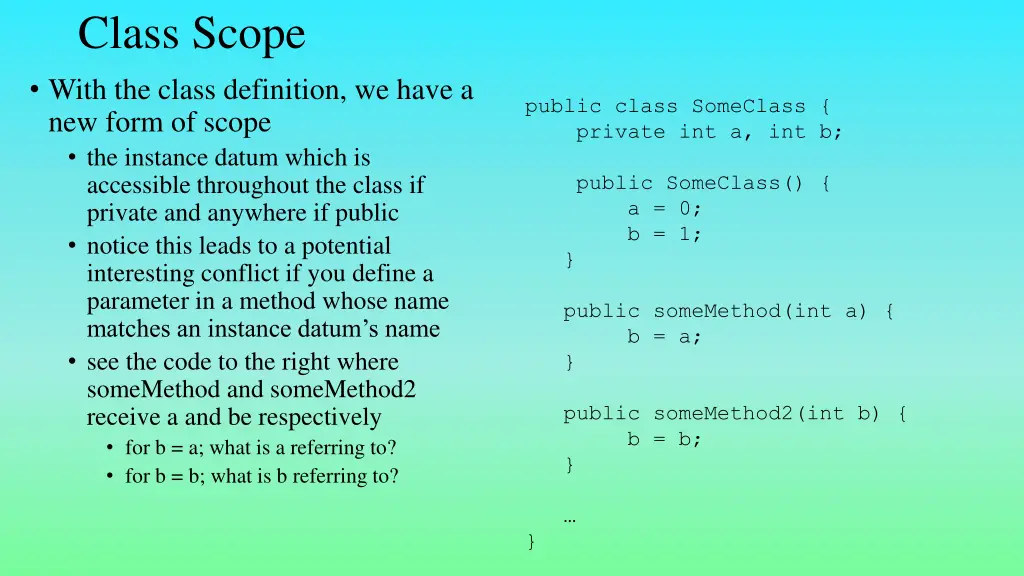 class scope with the class definition we have