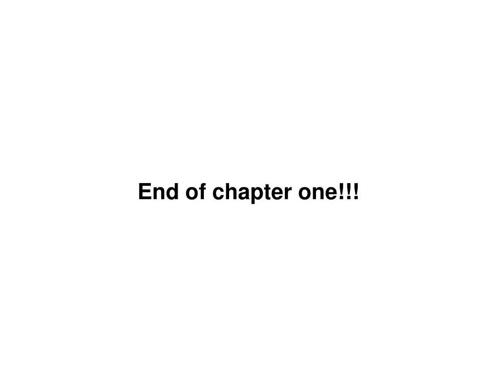 end of chapter one