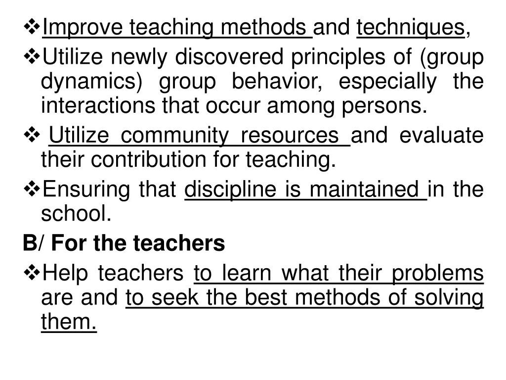 improve teaching methods and techniques utilize