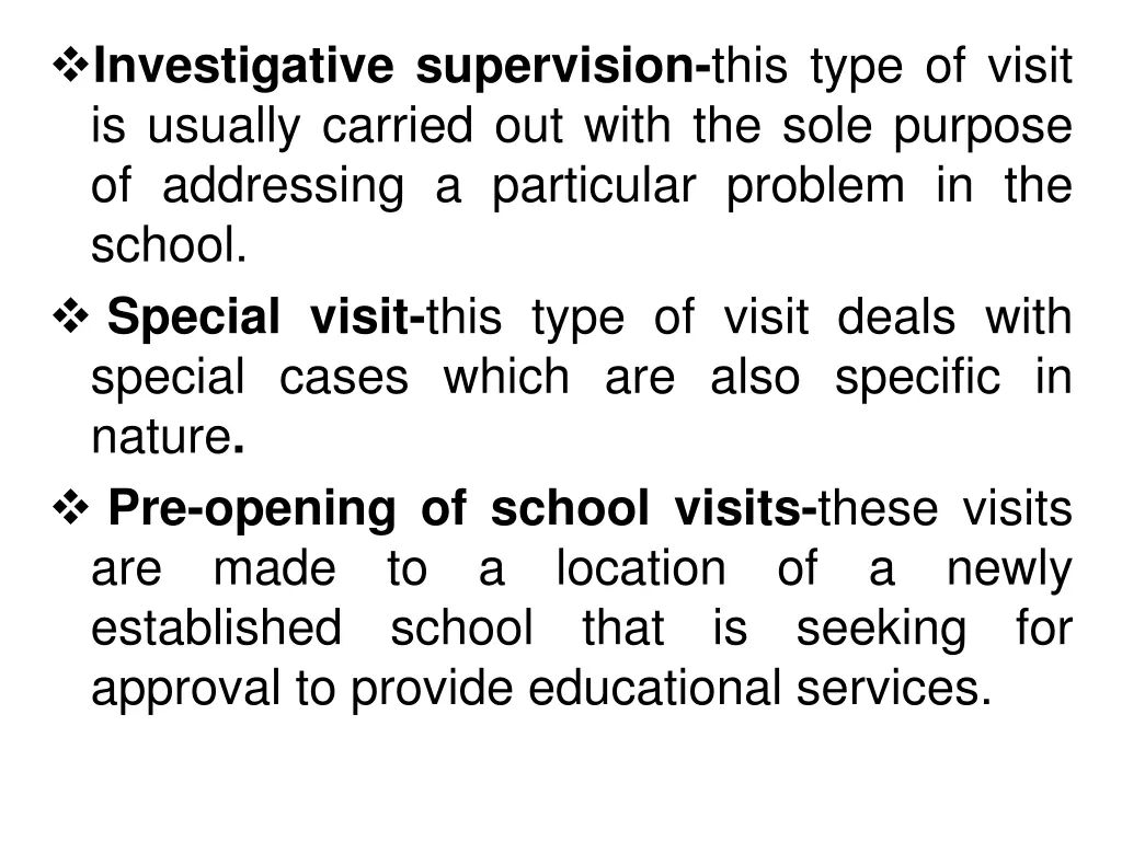 investigative supervision this type of visit